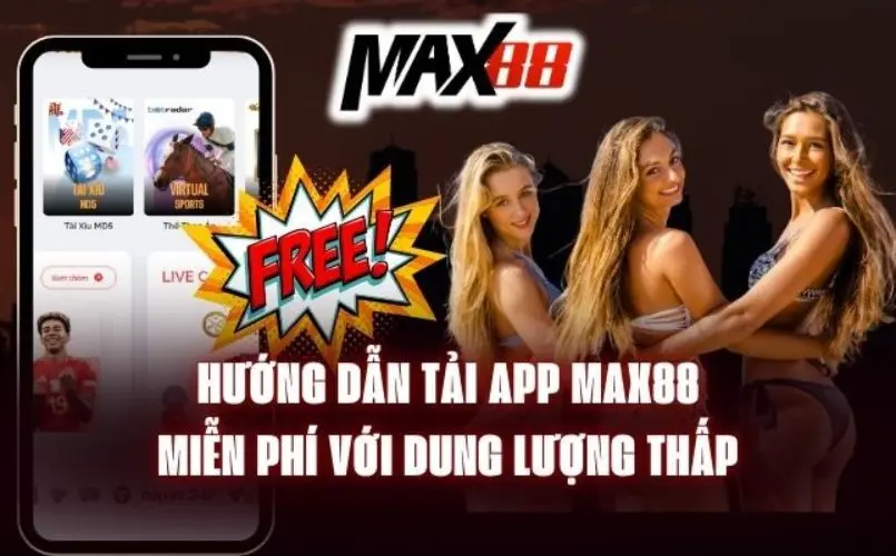 Hướng dẫn tải app Max88 trên Android & iOS